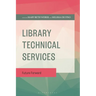 Library Technical Services: Future Forward