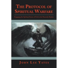 The Protocol of Spiritual Warfare: Engaging the Spiritual Forces of Evil in the Heavenly Realms
