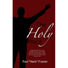 The Holy Place: Thoughts from the Pew, After Thoughts, Thanatos, and The Holy Place now all in one book. A collection of poems on life, death, and the