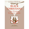 Black Christians: The Untold Lutheran Story