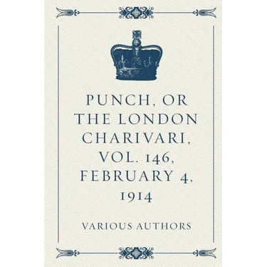 Punch, or the London Charivari, Vol. 146, February 4, 1914