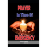 Prayer in Time of Emergency: God Helps in Time of Need