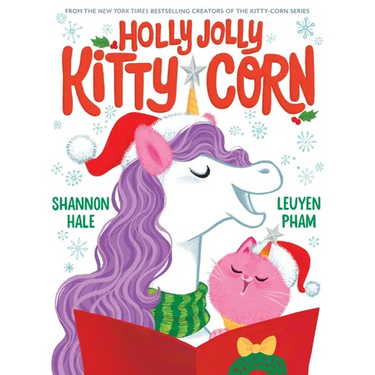 Holly Jolly Kitty-Corn: A Picture Book