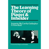 The Learning Theory of Piaget