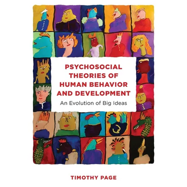 Psychosocial Theories of Human Behavior and Development: An Evolution of Big Ideas