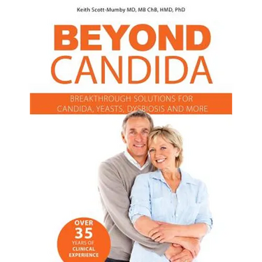 Beyond Candida: Breakthrough Solutions for Candida, Yeasts, Dysbiosis and More