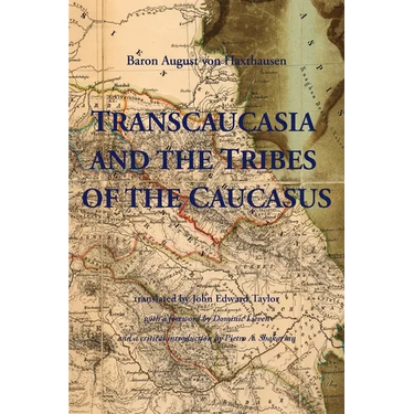 Transcaucasia and the Tribes of the Caucasus