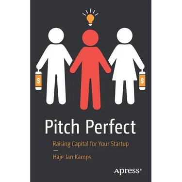 Pitch Perfect: Raising Capital for Your Startup