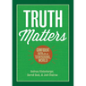 Truth Matters: Confident Faith in a Confusing World