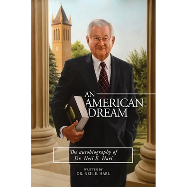 An American Dream: The autobiography of Dr. Neil E. Harl