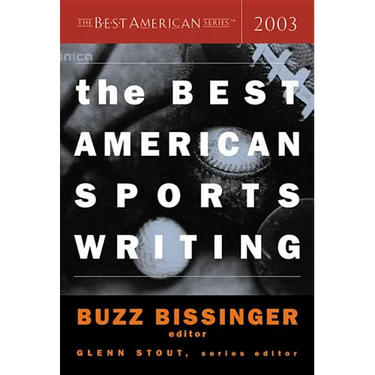 The Best American Sports Writing 2003