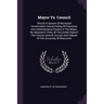 Mayor Vs. Council: Should A System Of Municipal Government, Concentrating All Executive And Administrative Powers In The Mayor, Be Adopte