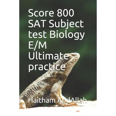 Score 800 SAT Subject test Biology E/M Ultimate practice