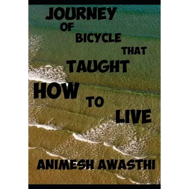 Journey of bicycle that taught how to live