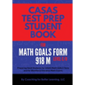 CASAS Test Prep Student Book for Math GOALS Form 918 M Level C/D