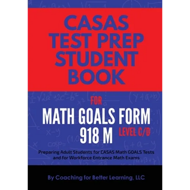 CASAS Test Prep Student Book for Math GOALS Form 918 M Level C/D