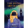 The Dying Art of Life: An Oliver Twist Sequel. Probably.