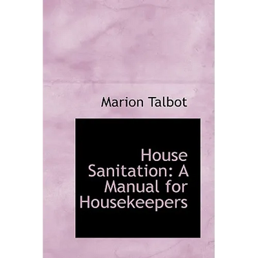 House Sanitation: A Manual for Housekeepers