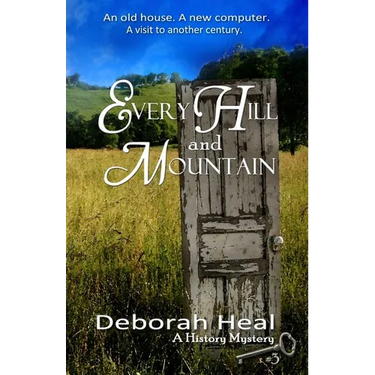 Every Hill and Mountain: Book 3 in the History Mystery Series