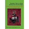 Grandpa! Tell Us a Story Drinking from Ancient Wells the Story of the Game Black People Play/Trilogy Book Three: The Game's Heart