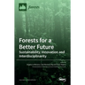 Forests for a Better Future: Sustainability, Innovation and Interdisciplinarity