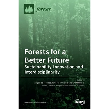 Forests for a Better Future: Sustainability, Innovation and Interdisciplinarity