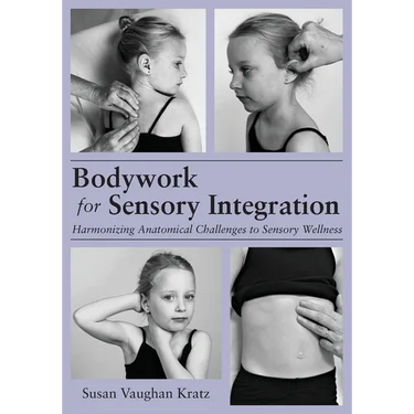 Bodywork for Sensory Integration