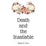 Death and the Insatiable