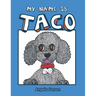 My Name Is Taco