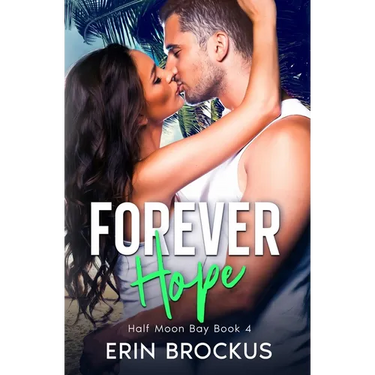 Forever Hope: Half Moon Bay Book 4