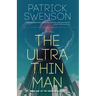 The Ultra Thin Man