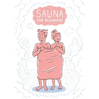 Sauna for Beginners: A Pocket Guide