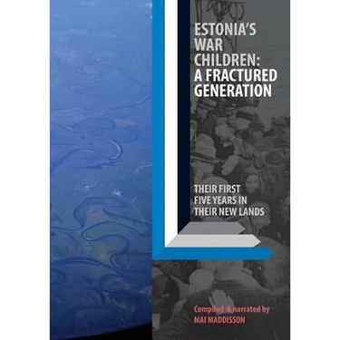 Estonia's War Children: A Fractured Generation