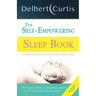 The Self Empowering Sleep Book: A Decisive Method to End Insomnia and Help Improve Sleep Hygiene.