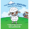 Your Fluff is Enough: Lenny the Little Sheep: A Wiggly Wriggly Farm Story