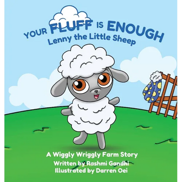 Your Fluff is Enough: Lenny the Little Sheep: A Wiggly Wriggly Farm Story