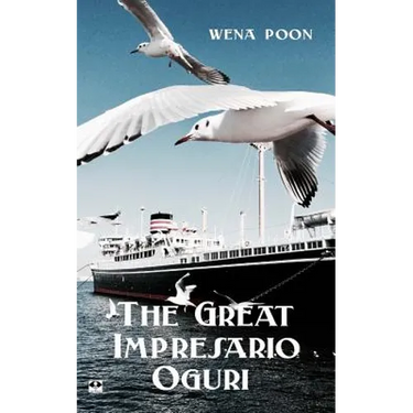 The Great Impresario Oguri: a Story of Colonial Singapore