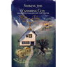 Seeking the Vanishing City: Delicately Balancing the Truth