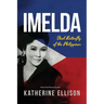 Imelda: Steel Butterfly of the Philippines, 3rd Edition