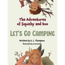Let's Go Camping: The Adventures of Squishy and Boo
