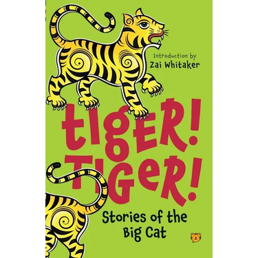 Tiger! Tiger! Stories of the Big Cat