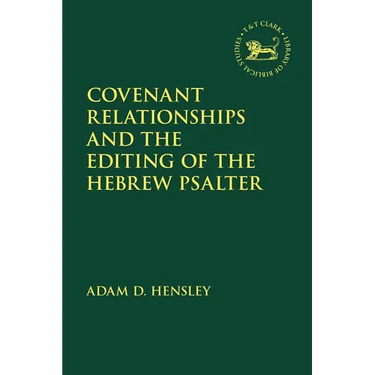 Covenant Relationships and the Editing of the Hebrew Psalter