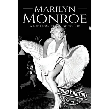 Marilyn Monroe: A Life From Beginning to End