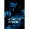 Weapons of Remorse