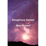 Dangerous Games