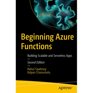Beginning Azure Functions: Building Scalable and Serverless Apps