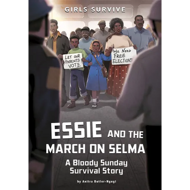 Essie and the March on Selma: A Bloody Sunday Survival Story