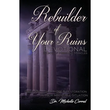 Rebuilder of Your Ruins Devotional: 21 Days of Messianic Miracles