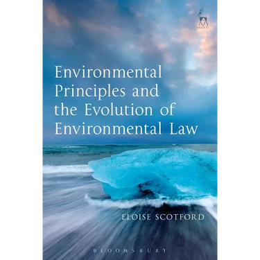 Environmental Principles and the Evolution of Environmental Law