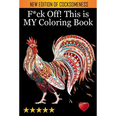 F*ck Off! This is MY Coloring Book